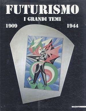 Imagen del vendedor de Futurismo. I grandi temi. 1909-1944. a la venta por Libreria Oreste Gozzini snc