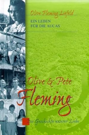 Seller image for Olive & Pete Fleming: Ein Leben fr die Aucas - Die Geschichte unserer Liebe for sale by Gerald Wollermann