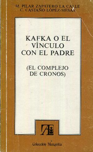Imagen del vendedor de Kafka o el vnculo con el padre (el complejo de Cronos) a la venta por Rincn de Lectura