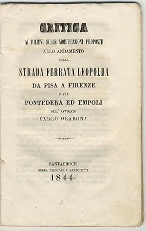 Critica ai rilievi sulle modificazioni proposte allo andamento della Strada Ferrata Leopolda da P...