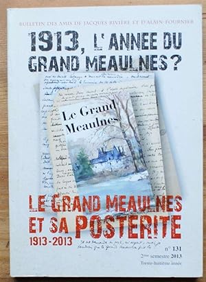 Image du vendeur pour Bulletin des amis de Jacques Rivire et d'Alain Fournier, numro 131 du 2me semestre 2013 - 1913, l'anne du Grand Meaulnes ? Le Grand Meaulnes et sa postrit 1913-2013 mis en vente par Aberbroc