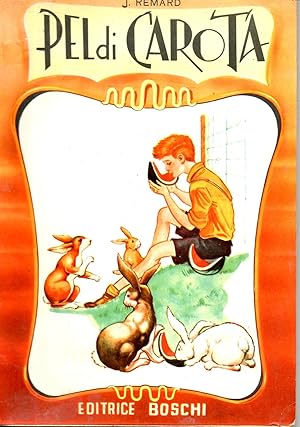 Pel di carota. Romanzo per ragazzi di J. Renard