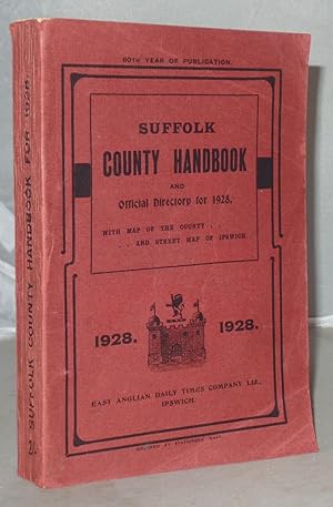 Immagine del venditore per Suffolk County Handbook and Official Directory 1928. With Which are Incorporated Knight's County Handbook and Glyde's Suffolk Almanack. venduto da Besleys Books  PBFA