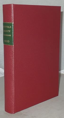 Immagine del venditore per Suffolk County Handbook and Official Directory 1910. With Which are Incorporated Knight's County Handbook and Glyde's Suffolk Almanack. venduto da Besleys Books  PBFA