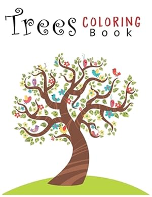 Image du vendeur pour Trees Coloring Book: Creative Haven Beautiful Trees Coloring Book (Creative Haven Coloring Books) 8.5x11" mis en vente par GreatBookPrices