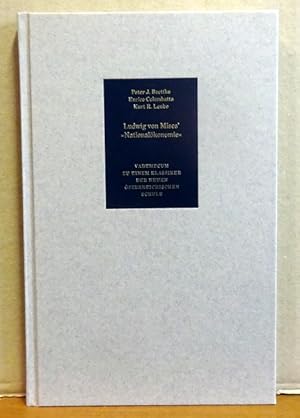 Ludwig von Mises` "Nationalökonomie". Vademecum zu einem Klassiker der Neuen Österreichischen Schule