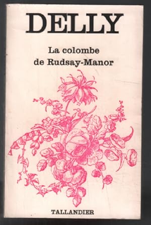 Seller image for La colombe de Rudsay Manor for sale by librairie philippe arnaiz