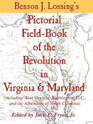 Seller image for Benson J. Lossing's Pictorial Field-Book of the Revolution in Virginia & Maryland for sale by GreatBookPrices