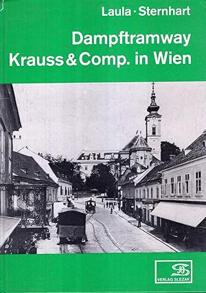 Image du vendeur pour Dampftramway Krauss & Comp. in Wien mis en vente par Pendleburys - the bookshop in the hills