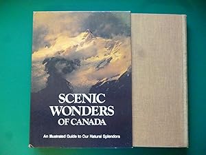 Scenic Wonders Of Canada An Illustrated Guide To Our Natural Splendors