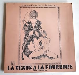 Image du vendeur pour L'Amour  travers les Sicles, n 1 : La Venus  la Fourrure. ( Disque 33 tours ). mis en vente par Librairie Victor Sevilla