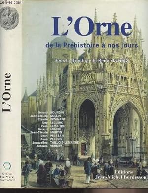 Image du vendeur pour L'Orne de la prhistoire  nos jours - "L'histoire des dpartements de la France" mis en vente par Le-Livre