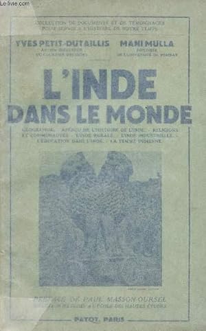 Seller image for L'Inde dans le monde - G�ographie, aper�u de l'histoire de l'Inde, religions et communaut�s, l'Inde rurale, l'Inde industrielle, l'�ducation dans l'Inde, la femme indienne for sale by Le-Livre