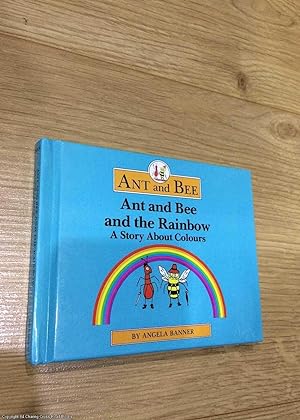 Ant and Bee and the Rainbow - A Story About Colours (Ant & Bee, 1992 hardback)