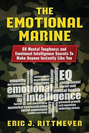 Seller image for The Emotional Marine: 68 Mental Toughness and Emotional Intelligence Secrets To Make Anyone Instantly Like You for sale by GreatBookPrices