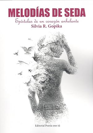 Seller image for MELOD�AS DE SEDA. EP�STOLAS DE UN CORAZON ANHELANTE Ep�stolas de un coraz�n anhelante for sale by Imosver