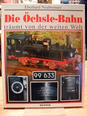 Bild des Verkufers fr Die chsle-Bahn trumt von der weiten Welt, zum Verkauf von Antiquariat Orban & Streu GbR