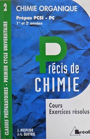 Précis de Chimie Tome 2 Chimie organique cours exercices résolus Prépas PCSI-PC 1re et 2e années