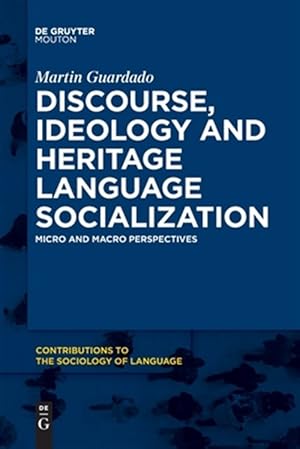 Seller image for Discourse, Ideology and Heritage Language Socialization : Micro and Macro Perspectives for sale by GreatBookPrices