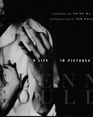 Bild des Verk�ufers f�r Glenn Gould. A Life in Pictures. Foreword by Yo-Yo Ma. Introduction by Tim Page. zum Verkauf von Antiquariat Puderbach