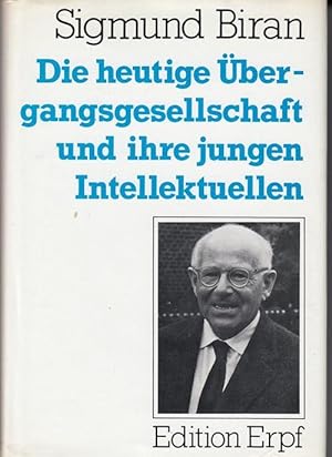 Bild des Verkufers fr Die heutige bergangsgesellschaft und ihre jungen Intellektuellen. zum Verkauf von Antiquariat Puderbach
