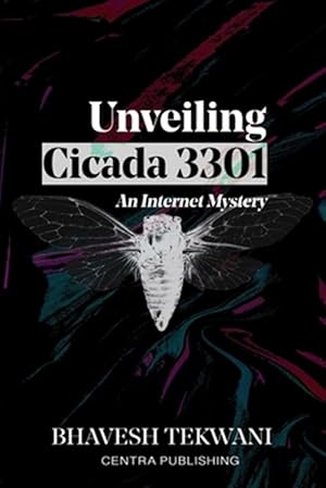Immagine del venditore per Unveiling Cicada 3301: An Internet Mystery venduto da GreatBookPrices
