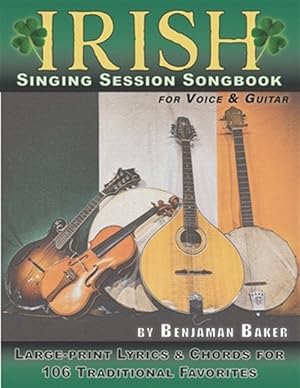 Seller image for Irish Singing Session Songbook for Voice and Guitar: Large-print Lyrics and Chords for 106 Traditional Favorites for sale by GreatBookPrices