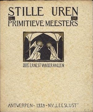 Imagen del vendedor de Stille uren bij primitieve meesters, ** GESIGNEERD / opdracht ! a la venta por BOOKSELLER  -  ERIK TONEN  BOOKS