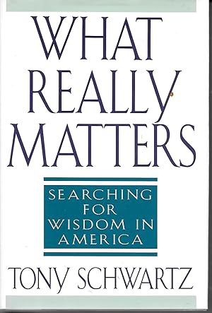 Imagen del vendedor de What Really Matters Search for Wisdom in America a la venta por Ye Old Bookworm