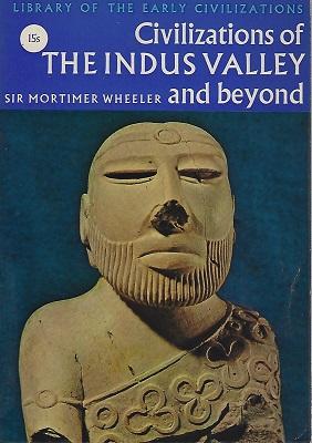 Seller image for Civilizations of the Indus Valley and Beyond for sale by Mike Park Ltd