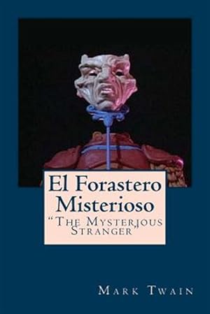 Bild des Verkufers fr El Forastero Misterioso/ The Mysterious Stranger -Language: spanish zum Verkauf von GreatBookPrices