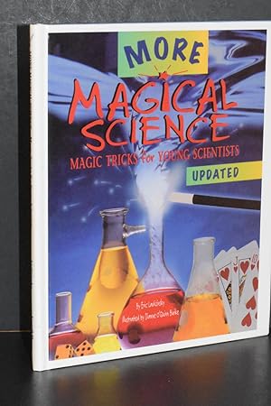 More Magical Science; Magic Tricks for Young Scientists (Updated)