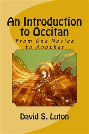 Bild des Verkufers fr An Introduction to Occitan: From One Novice to Another zum Verkauf von GreatBookPrices