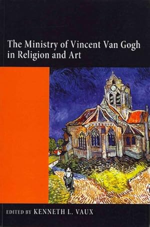 Immagine del venditore per Ministry of Vincent Van Gogh in Religion and Art venduto da GreatBookPrices