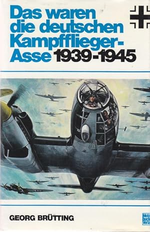 Bild des Verk�ufers f�r Das waren die deutschen Kampfflieger-Asse 1939 - 1945. zum Verkauf von Altstadt Antiquariat Goslar
