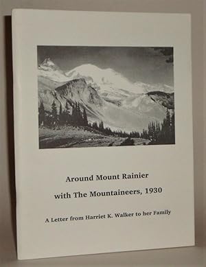 Around Mount Rainier with The Mountaineers: A Letter from Harriet K. Walker to Her Family