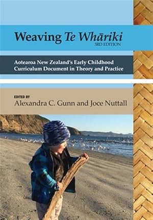 Imagen del vendedor de Weaving te Whariki: Aotearoa New Zealand's early childhood curriculum document in theory and practice (3rd ed) a la venta por GreatBookPrices
