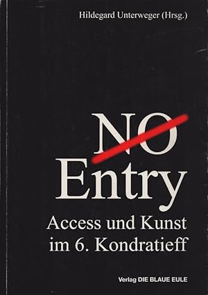 Bild des Verkufers fr Entry - NO Entry: Access und Kunst im 6. Kondratieff. (ohne CD) zum Verkauf von Buch von den Driesch