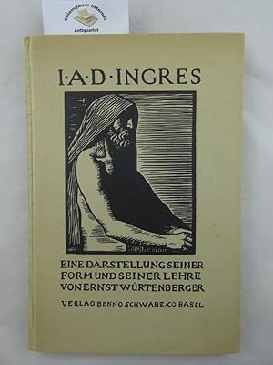 Bild des Verkufers fr I. A. D. Ingres : Eine Darstellung seiner Form und seiner Lehre. zum Verkauf von Chiemgauer Internet Antiquariat GbR