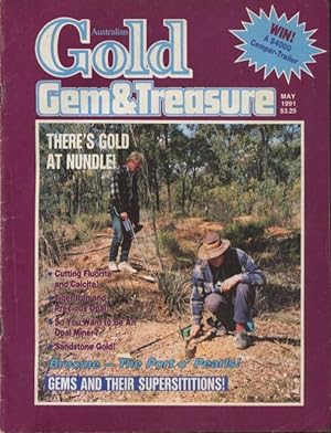 Australian gold gem & treasure annual, Volume 6 No. 5, May 1991.