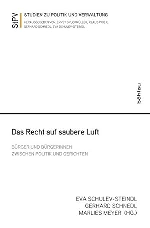 Seller image for Das Recht auf saubere Luft - B�rger und B�rgerinnen zwischen Politik und Gerichten. Studien zu Politik und Verwaltung, Band 111. for sale by Antiquariat Buchseite
