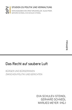 Das Recht auf saubere Luft - Bürger und Bürgerinnen zwischen Politik und Gerichten. Studien zu Po...