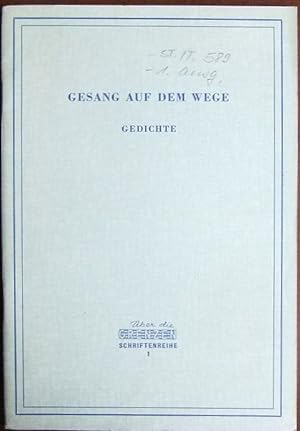 Gesang auf dem Wege : Gedichte. Über die Grenzen / Schriftenreihe ; 1