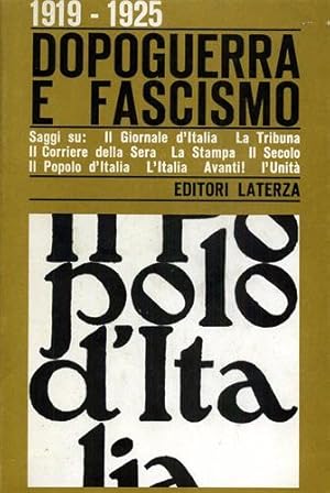 Bild des Verk�ufers f�r 1919-1925. Dopoguerra e Fascismo. Politica e stampa in Italia. zum Verkauf von FIRENZELIBRI SRL