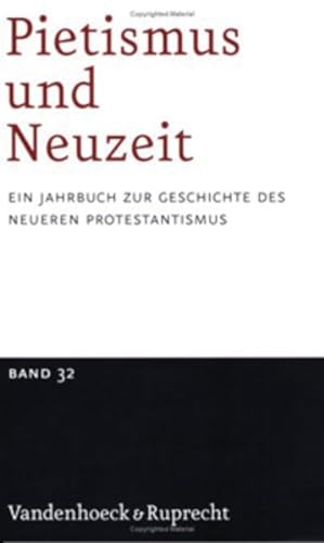 Bild des Verkufers fr Pietismus und Neuzeit Band 32 - 2006 Ein Jahrbuch zur Geschichte des neueren Protestantismus zum Verkauf von Bunt Buchhandlung GmbH
