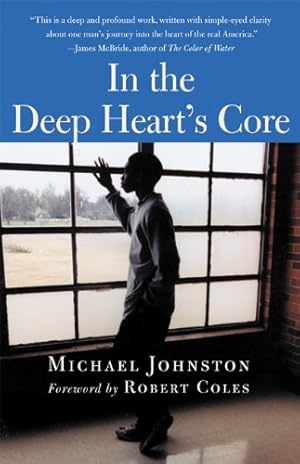 Seller image for In the Deep Heart's Core by Johnston, Michael, Coles, Robert [Paperback ] for sale by booksXpress