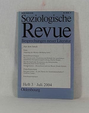 Bild des Verkufers fr Soziologische Revue - Besprechungen neuer Literatur, Juli 2004 (Heft 3, Jahrgang 27). zum Verkauf von Versandantiquariat Waffel-Schrder