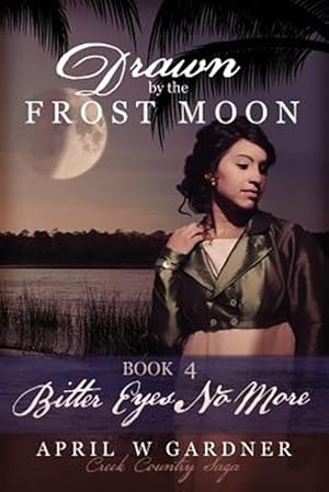 Immagine del venditore per Drawn by the Frost Moon: Bitter Eyes No More venduto da GreatBookPrices