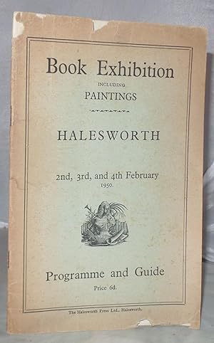 Imagen del vendedor de Book Exhibition Including Paintings: Halesworth: 2nd, 3rd and 4th February 1950. Programme and Guide. a la venta por Besleys Books  PBFA