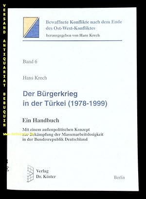 Bild des Verkufers fr Der Brgerkrieg in der Trkei (1978 - 1999). Ein Handbuch. zum Verkauf von Antiquariat Bebuquin (Alexander Zimmeck)
